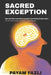 Sacred Exception: How the West Learned to Question Everything Except Islam: The self-disarmament of Western critical thought by Payam Fazli