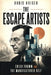 The Escape Artists: Erich Fromm and the Manufactured Self by Boris Kriger