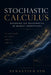 Stochastic Calculus: Decoding the Mathematics of Market Uncertainty by Alice Schwartz, Sebastian Ito
