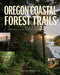 Oregon Coastal Forest Trails 2026-2027: Lush Loops, Scenic Views and Artisan Coffee Stops by Victor Marquette