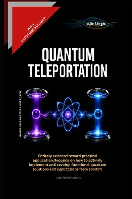 Quantum Teleportation by Ajit Singh