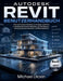 Autodesk Revit Benutzerhandbuch: Eine schrittweise Anleitung für Anfänger und Profis zu Building Information Modeling, 3D-Architekturplanung, Baudokum by Michael Dicxin