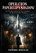 Operation Paperclip's Shadow: The CIA's Recruitment of Nazi Scientists and the Secrets They Brought by Therenn Brouslak