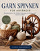 Garn Spinnen Für Anfänger: Einfache Schritt-für-Schritt-Anleitung zum Umgang mit Spindel und Rad by Elowen Threadcraft