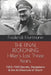 THE FINAL RECKONING Hitler's Last Three Years.: 1943-1945 Secrets, Deceptions & the Architecture of Doom by Frederick Hartmann