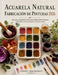 Acuarela Natural Fabricación de Pinturas 2026: Guía para principiantes sobre cómo elaborar tintes botánicos artesanales a partir de plantas y restos d by Elownen Threadcraft