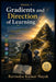 Gradients and Direction of Learning: A Volume in The First Principles AI Ladder by Ravindra Kumar Nayak