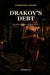 Drakov's Debt: A Forbidden Protector Mafia Romance by Penny Li