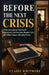 Before the Next Crisis: A Practical Guide to Preparing for Emergencies, Care Decisions, Hospital Visits, and Sudden Changes with Aging Parents by Claire Whitmore