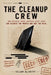 The Cleanup Crew: How Recovery Teams Sanitize Crash Sites and Silence the People Who See Too Much by Viliam Olivetty