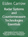 Radar Systems and Countermeasure Technologies Essentials: Understanding Detection Tracking Stealth and Electronic Countermeasure Integration for Moder by Elden Carrow