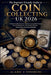 The Beginner-Friendly Guide to Coin Collecting UK 2026: A Practical Handbook for Coin Collectors Learning British Coinage, Rare Coin Identification, C by Alaric J. Vossmere