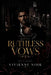 Ruthless Vows: A Dark Mafia Romance by Vivienne Noir