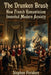 The Drunken Brush: How French Romanticism Invented Modern Anxiety by Stephen Peridore