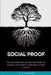 Social Proof: The Psychology of Why We Look to Others and How It Controls Every Choice by G. B. Langford
