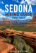Sedona Hiking Guide 2026 - 2027: Red Rock Trails, Scenic Canyon Walks, Vortex Sites, Desert Landscapes, and Outdoor Adventures by Arden Whitlow