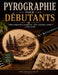 Pyrographie Pour Débutants: Guide pratique de la pyrogravure: outils, techniques, motifs et projets créatif by Zirelith Fait Main