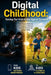 Digital Childhood: Saving our Kids in the age of Screens by Udayakanta Panda