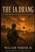 The Ia Drang: A Vietnam War Novel of the 1st Cavalry at X-Ray and Albany by Jr. Ferrier William