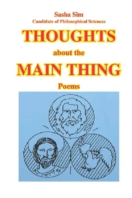 Thoughts about the main thing. Poems by Sasha Sim
