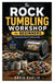 The Rock Tumbling Workshop for Beginners: Step-by-Step Rock Tumbling Guide by David Kahlid