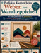 Perfekte Kanten beim Weben von Wandteppichen: Der Anfängerleitfaden für gerade Seiten, makellose Spannung und wunderschöne Designs auf einem preisgüns by Craft Logan, Regina Xander