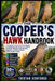 Cooper's Hawk Handbook: A Complete Guide to the Life, Habitat, Predatory Behavior, Reproduction, Migration, and Conservation of the Cooper's Hawk by Tristan Ashforde