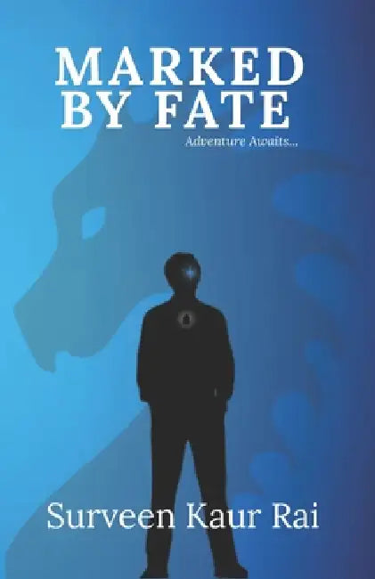 Marked By Fate by Surveen Kaur Rai