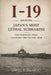 I-19: Japan's Most Lethal Submarine: The Torpedo That Changed the Pacific War by Angel Fajardo