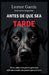 Antes de que sea tarde by Leonor García García