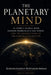 The Planetary Mind: Al Gore's Global Mind, Kishore Mahbubani's One World, and the Architecture of the Coming Civilization by Kamaruzzaman Bustamam Ahmad