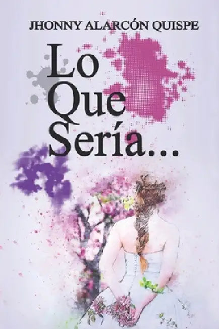 Lo que seria by Jhonny Alarcon Quispe