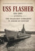 USS Flasher (Ss-249): The Deadliest Submarine in American History by Angel Fajardo