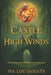 The Castle of High Winds: The Legacy of Castles and Amulets by Iva Lou Desiata