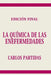 La Química de Las Enfermedades: El Espíritu Es La Parte Eterna de la Dualidad Espíritu/Cuerpo Físico by Carlos L. Partidas