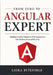 From Zero to Angular Expert: Building Scalable Enterprise Web Applications with Modern Frontend Patterns by Liora Byteforge
