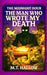 The Midnight Hour: The Man Who Wrote My Death by M. T. Hallow