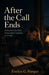 After the Call Ends: Reflections for First Responders Running on Empty by Evelyn G. Evelyn