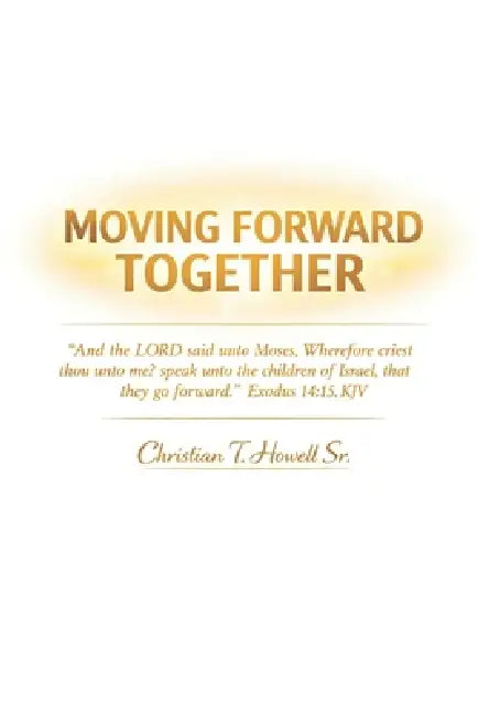 Moving Forward Together by Sr. Howell Christian T.