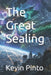 The Great Sealing by Kevin Pinto