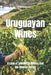 Uruguayan Wines: A Land of Tannins, Tradition, and the Atlantic Terroir by Bernardo Musumeci