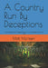 A Country Run By Deceptions: Unravelling the Fragile Power of a Kingdom Built on Lies by Matt Morissen