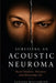 Surviving an Acoustic Neuroma: Facial Paralysis, Recovery, and Relearning Life by Vanessa Williamson