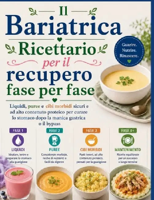Il Bariatrica Ricettario per il recupero fase per fase: Liquidi, puree e cibi morbidi sicuri e ad alto contenuto proteico per curare lo stomaco dopo l by Craft Logan, Antonio Reeds