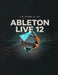 La Bibbia Di Ableton Live 12 by David Isaac