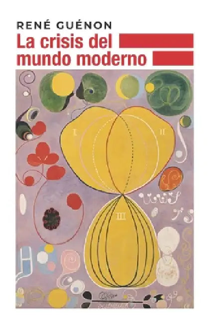 La crisis del mundo moderno by Josep Font, René Guénon