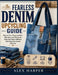 The Fearless Denim Upcycling Guide: How to Cut, Prep, and Sew Old Jeans into Premium Bags and Totes Without Jamming Your Home Machine by Alex Harper, Jeffrey Suitman