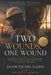 Two Wounds, One Wound by Jacob Tsunda Salihu