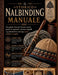 Il Nalbinding storico Manuale: Una guida visiva per fissare i punti, gestire la tensione e ricreare cappelli e guanti dell'era vichinga senza perdere by Alex Harper, Lexi Vine