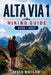 Alta Via 1 Hiking Guide 2026 - 2027: A Step-by-Step Companion to Routes, Mountain Huts, and Alpine Planning in the Italian Dolomites by Arden Whitlow